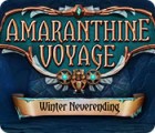 Amaranthine Voyage: Winter Neverending тоглоом