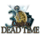 3 Cards to Dead Time тоглоом