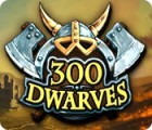 300 Dwarves тоглоом