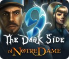 9: The Dark Side Of Notre Dame тоглоом