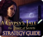 A Gypsy's Tale: The Tower of Secrets Strategy Guide тоглоом