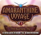 Amaranthine Voyage: The Burning Sky Collector's Edition тоглоом