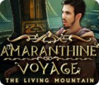 Amaranthine Voyage: The Living Mountain тоглоом