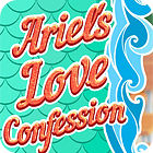 Ariel's Love Confessions тоглоом