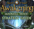 Awakening: Moonfell Wood Strategy Guide тоглоом