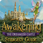 Awakening: The Dreamless Castle Strategy Guide тоглоом