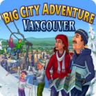 Big City Adventure: Vancouver тоглоом