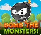 Bomb the Monsters! тоглоом
