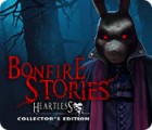Bonfire Stories: Heartless Collector's Edition тоглоом