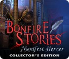 Bonfire Stories: Manifest Horror Collector's Edition тоглоом