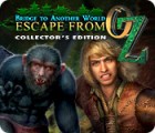 Bridge to Another World: Escape From Oz Collector's Edition тоглоом