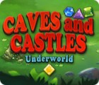Caves And Castles: Underworld тоглоом