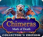 Chimeras: Mark of Death Collector's Edition тоглоом