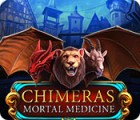 Chimeras: Mortal Medicine тоглоом
