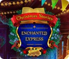 Christmas Stories: Enchanted Express тоглоом