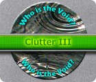 Clutter 3: Who is The Void? тоглоом