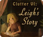Clutter VI: Leigh's Story тоглоом