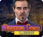 Dangerous Games: Illusionist тоглоом