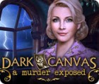 Dark Canvas: A Murder Exposed тоглоом
