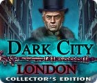 Dark City: London Collector's Edition тоглоом