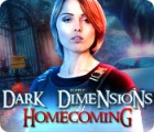 Dark Dimensions: Homecoming тоглоом