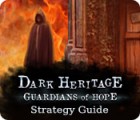 Dark Heritage: Guardians of Hope Strategy Guide тоглоом