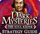 Dark Mysteries: The Soul Keeper Strategy Guide тоглоом
