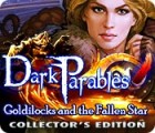 Dark Parables: Goldilocks and the Fallen Star Collector's Edition тоглоом