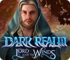 Dark Realm: Lord of the Winds тоглоом
