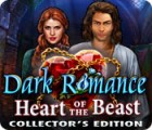 Dark Romance: Heart of the Beast Collector's Edition тоглоом