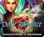 Dark Romance: Winter Lily Collector's Edition тоглоом