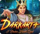Darkarta: A Broken Heart's Quest тоглоом