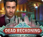 Dead Reckoning: Sleight of Murder тоглоом