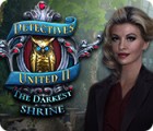 Detectives United II: The Darkest Shrine тоглоом
