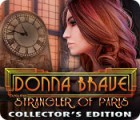Donna Brave: And the Strangler of Paris Collector's Edition тоглоом
