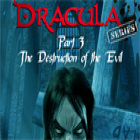 Dracula Series Part 3: The Destruction of Evil тоглоом