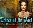 Echoes of the Past: The Revenge of the Witch тоглоом