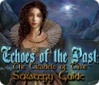 Echoes of the Past: The Citadels of Time Strategy Guide тоглоом