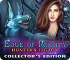 Edge of Reality: Hunter's Legacy Collector's Edition тоглоом