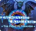 Enchanted Kingdom: The Fiend of Darkness тоглоом