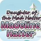 Madeline Hatter тоглоом