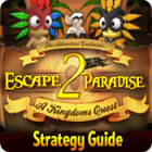 Escape From Paradise 2: A Kingdom's Quest Strategy Guide тоглоом