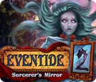 Eventide 2: Sorcerer's Mirror тоглоом