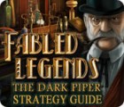 Fabled Legends: The Dark Piper Strategy Guide тоглоом