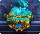 Fairy Godmother Stories: Dark Deal тоглоом