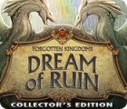 Forgotten Kingdoms: Dream of Ruin Collector's Edition тоглоом
