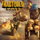 Fractured Lands тоглоом