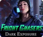 Fright Chasers: Dark Exposure тоглоом