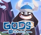 Gods vs Humans тоглоом