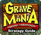 Grave Mania: Pandemic Pandemonium Strategy Guide тоглоом